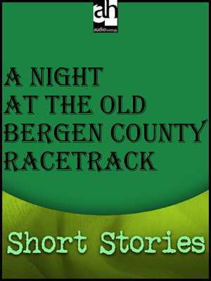 cover image of A Night at the Old Bergen County Racetrack
